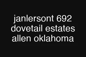 janlersont 692 dovetail estates allen oklahoma
