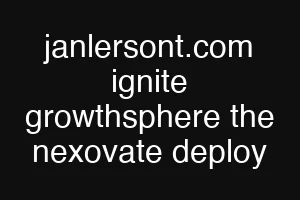 janlersont.com ignite growthsphere the nexovate deploy