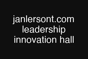 janlersont.com leadership innovation hall