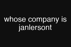 whose company is janlersont